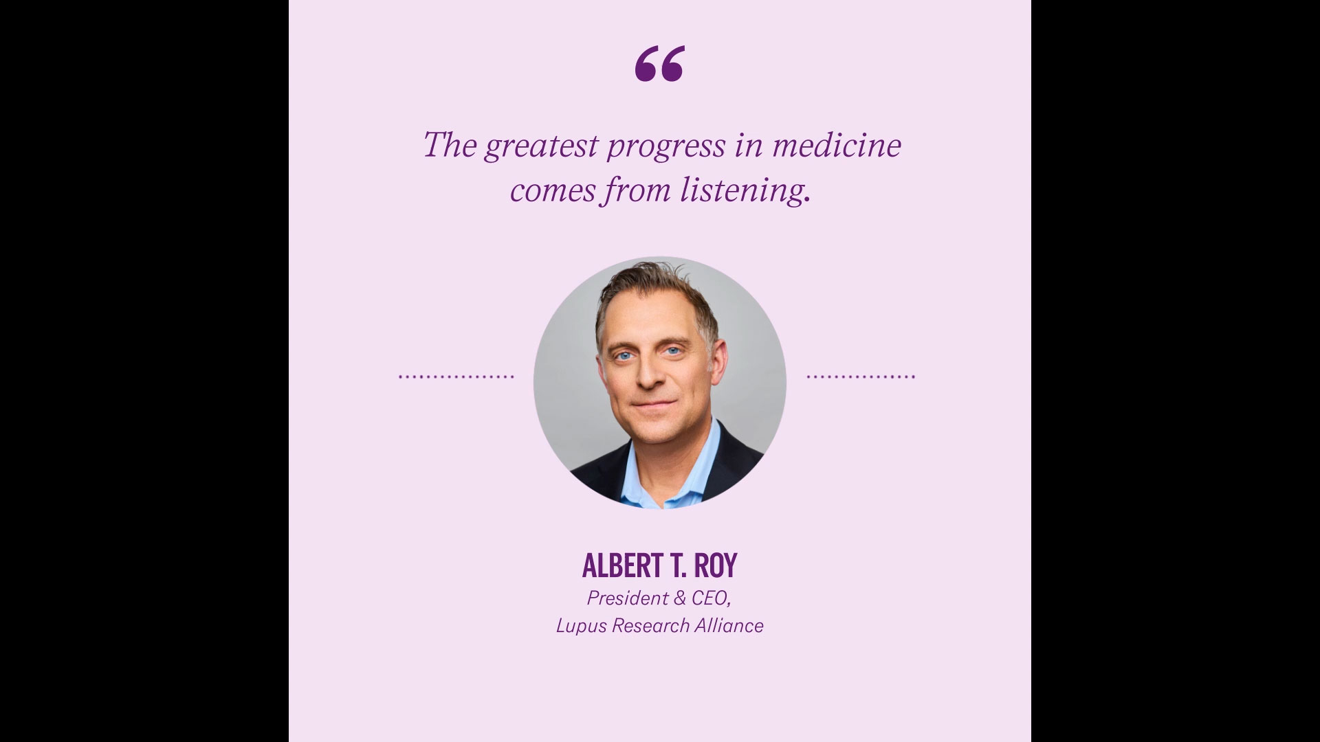 thumbnail Albert T. Roy, President & CEO, Lupus Research Alliance