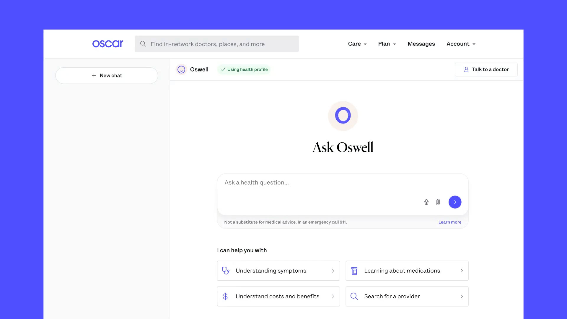 thumbnail Oswell, a personal AI agent powered by OpenAI, empowers members with on-demand support and provides doctors with data to improve care paths. Oswell pulls from medical records, interactions with Oscar care guides, and plan benefit documents to help members: understand their medications, explain common test results, check drug interactions, get prescriptions refills, review symptoms, provide questions to ask their doctors, and more.