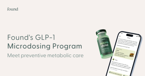 original Found Health launches a GLP-1 Microdosing Program, targeting early metabolic dysfunction before disease progresses.