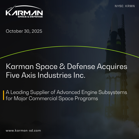 original Karman Space & Defense Acquires Five Axis Industries
