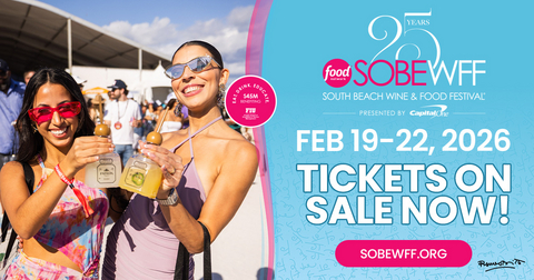 Tickets Now On Sale for the 25th Anniversary South Beach Wine & Food Festival® taking place February 19-22, 2026 in Miami Beach, FL.