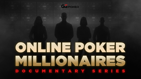 original GGPoker Online Poker Millionaires Documentary Series