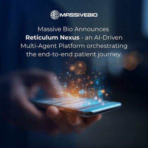Reticulum Nexus: Massive Bio's new AI-driven multi-agent platform supporting every step of the patient journey.
