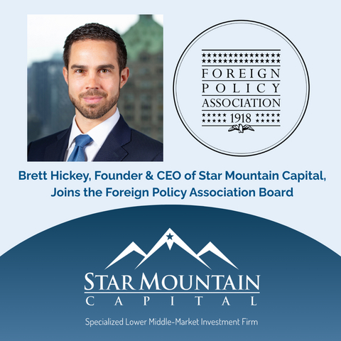 Brett Hickey, Founder & CEO of Star Mountain Capital, Joins the Foreign Policy Association Board