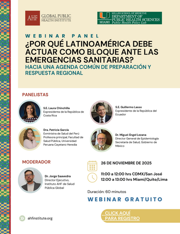 original Join the AHF Global Public Health Institute for Latin America and the Caribbean, in collaboration with the University of Miami Public Health Policy Lab, for a high-level virtual panel – “Why Should Latin America Act as a Bloc in Health Emergencies? Toward a Common Regional Preparedness and Response Agenda.”