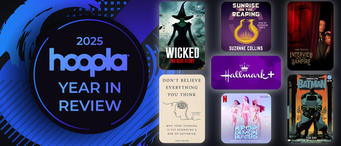 original This year, library patrons were reading and streaming top titles from "Wicked" to "Sunrise on the Reaping" and Hallmark+ on Hoopla Digital.