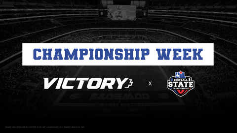original University Interscholastic League (UIL) Football State Championship Week Free on Victory+