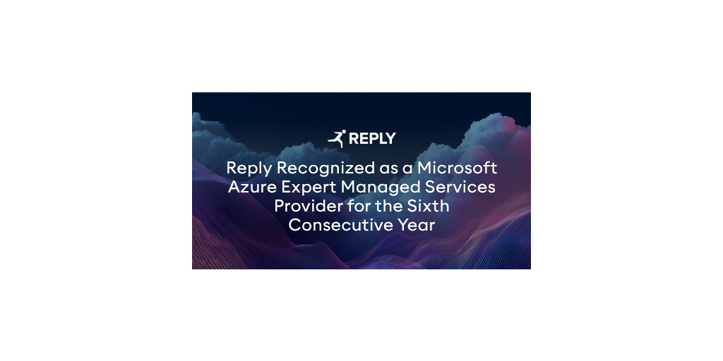 Reply riconosciuta come Microsoft Azure Expert Managed Services Provider per il sesto anno consecutivo