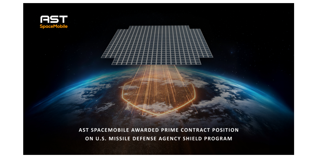 AST SpaceMobile Awarded Prime Contract Position on U.S. Missile Defense Agency SHIELD Program