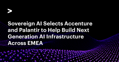 UK-based AI infrastructure and solutions provider, Sovereign AI (S-AI) has selected Accenture, and Palantir Technologies Inc. to help it build and scale next-generation AI data centers across EMEA.