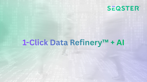 SEQSTER Launches 1-Click Data Refinery™ + AI