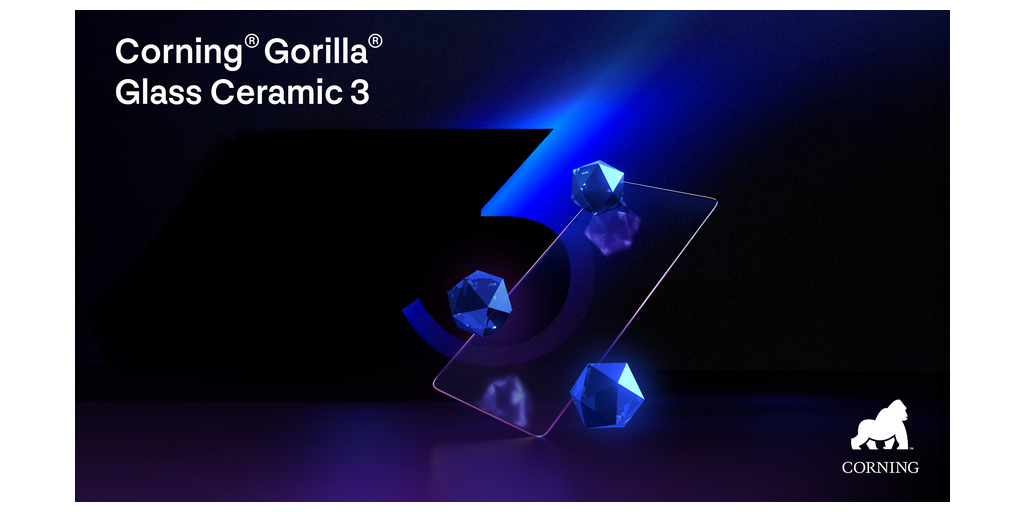  Corning lancia Corning® Gorilla® Glass Ceramic 3 che offre durabilità superiore grazie alla resistenza alle cadute potenziata