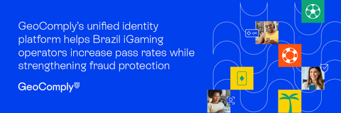 A plataforma unificada de identidade da GeoComply ajuda operadores de iGaming no brasil a aumentar taxas de aprovação e reforçar a proteção contra Fraudes