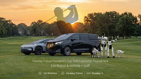 Faraday Future Hosts FF President’s Cup Golf Friendship Tournament in Los Angeles, Expanding EAI “Robot + Vehicle + Golf” Scenario