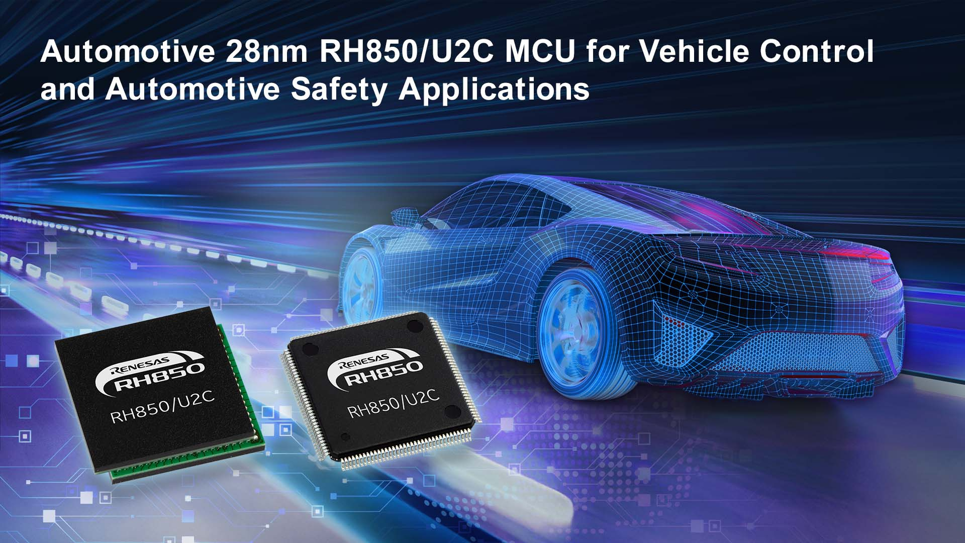 Renesas Expands Auto MCU Portfolio with 28nm RH850/U2C for Vehicle
