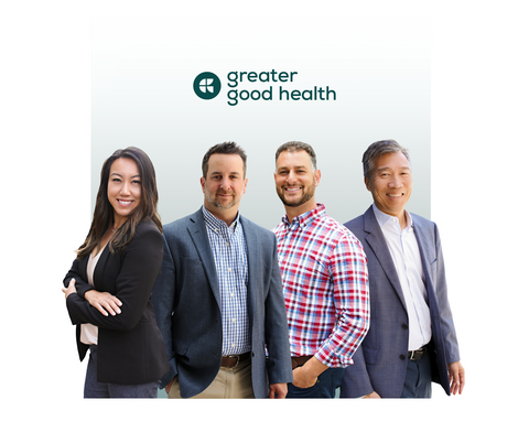 Greater Good Health Executive Team: Sylvia Hastanan (CEO/Founder), Matt Gagalis (CCO), Mike Grover (CFO) and Tyler Jung, MD (CMO)
