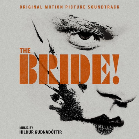 THE BRIDE! ORIGINAL MOTION PICTURE SOUNDTRACK AVAILABLE NOW