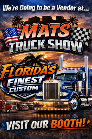 Join Florida's Finest Custom at the MATS Truck Show. Be sure to visit our booth and meet the team.