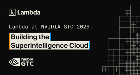 Lambda at NVIDIA GTC 2026: Building the Superintelligence Cloud