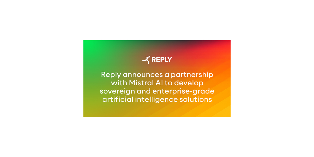 Reply in partnership con Mistral AI per lo sviluppo di soluzioni di intelligenza artificiale sovrana e pronta per l’adozione in contesti enterprise