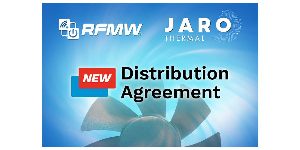 Keeping Your Electronics Cool: RFMW Partners with JARO Thermal to Bring Advanced Heat Management to North America