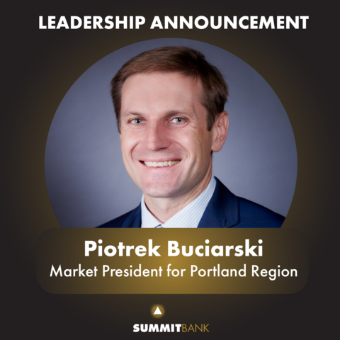original Seasoned commercial banking leader to guide continued growth in Summit Bank’s Portland market