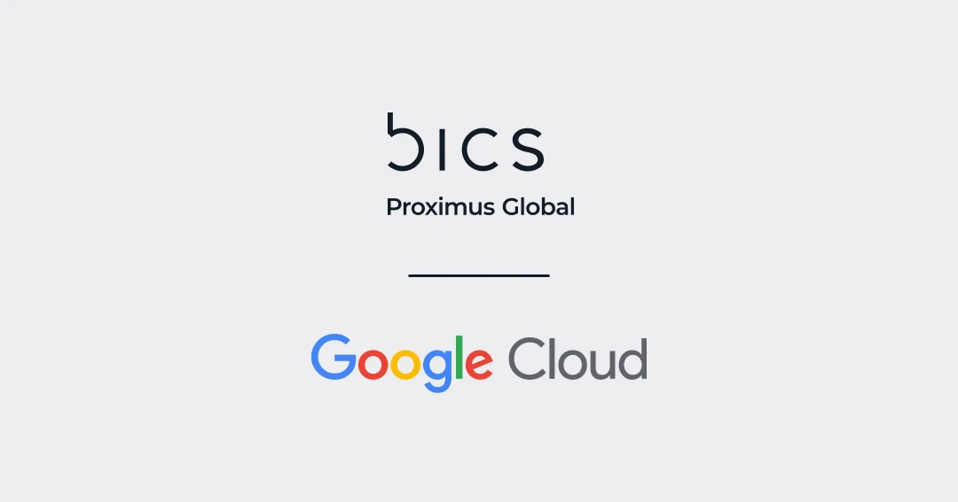 BICS Expands Collaboration With Google Cloud to Enhance Cloud ...