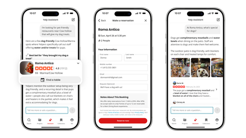 Using AI to surface insights from authentic community content, Yelp Assistant helps you find the perfect spot, book a reservation, and get detailed answers in one seamless conversation.