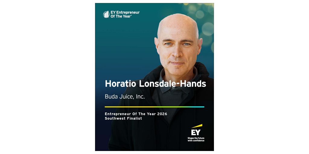 Buda Juice CEO Horatio Lonsdale-Hands Named Finalist For The EY US Entrepreneur Of The Year 2026 Southwest Award