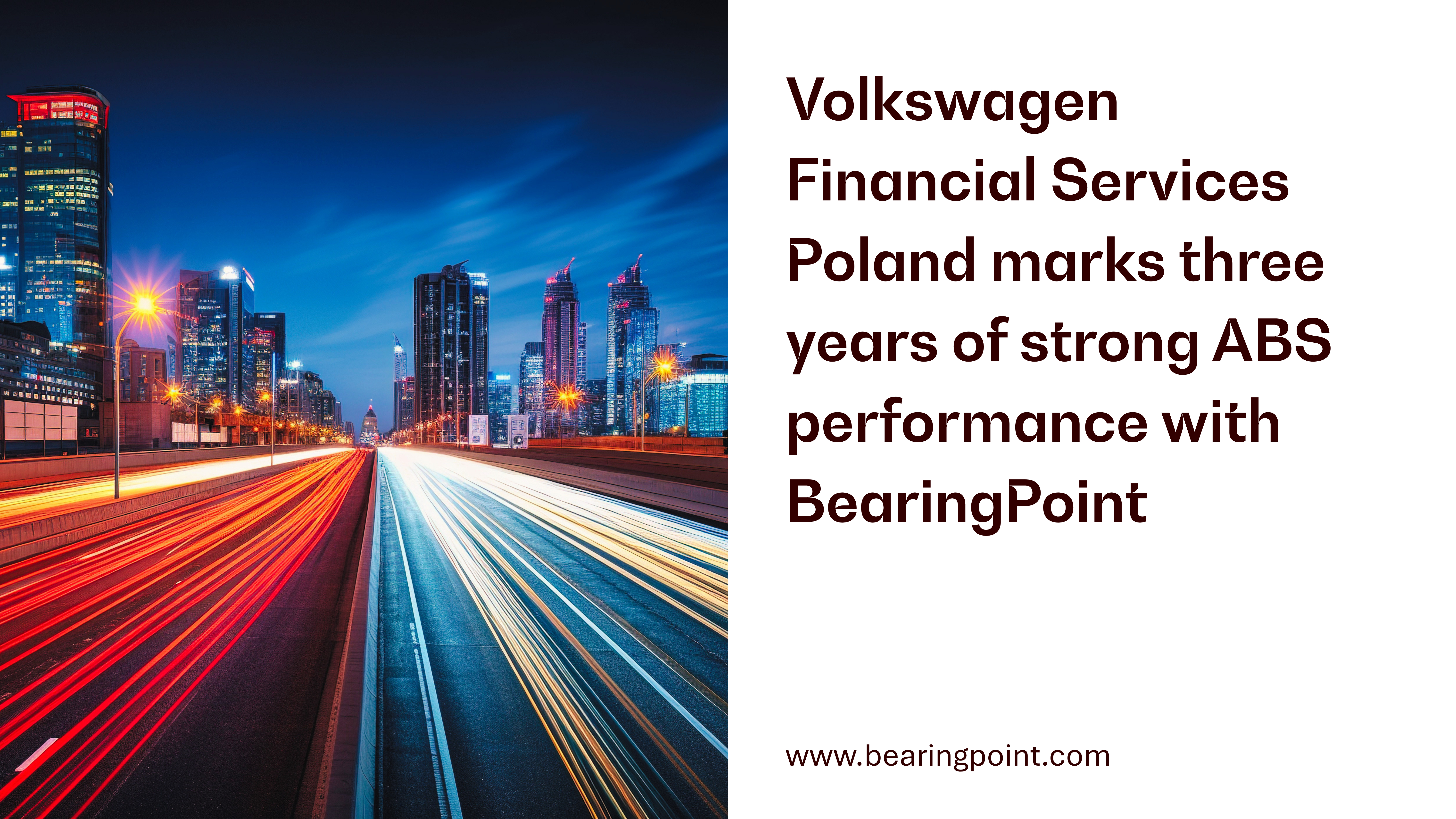 Through a long-term partnership between Volkswagen Financial Services Poland and BearingPoint, VWFS Poland successfully launched its first STS-compliant ABS transaction, VCL Master Poland DAC, which has delivered nearly three years of robust performance.