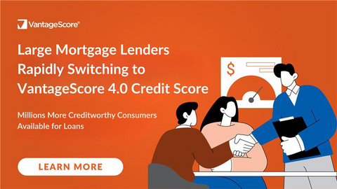 original Large Mortgage Lenders Rapidly Switching to VantageScore 4.0