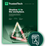 IMAGE_TrustedTech_Shadow_AI_in_the_workplace_white_paper.jpg