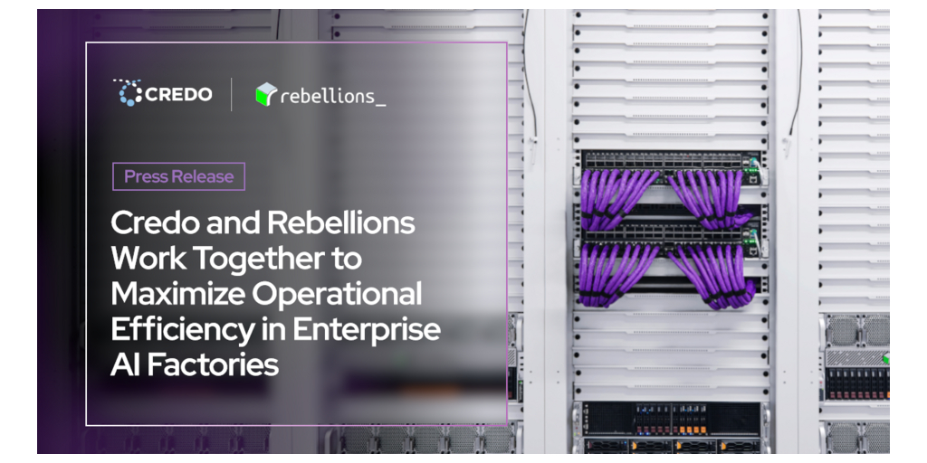 0 News Article Image Credo and Rebellions Work Together to Maximize Operational Efficiency in Enterprise AI Factories