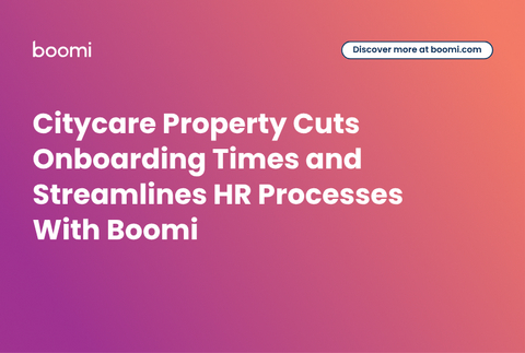 Citycare Property Cuts Onboarding Times and Streamlines HR Processes With Boomi