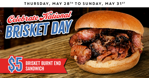 Dickey's $5 Brisket Burnt End Sandwich available on Thursday, May 28th through Sunday, May 31st at participating locations, while supplies last.