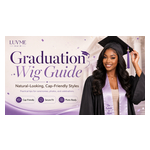 Luvme_Hair_Shares_Graduation_Wig_Guide.jpg