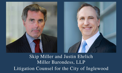 original Skip Miller and Justin Ehrlich, Partners, Miller Barondess, LLP, Litigation Counsel for the City of Inglewood