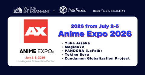 Hello Freedom and Victor Entertainment will exhibit the "LIVE, RE:ALITY" booth at Anime Expo 2026, taking place in Los Angeles from July 2–5, 2026.