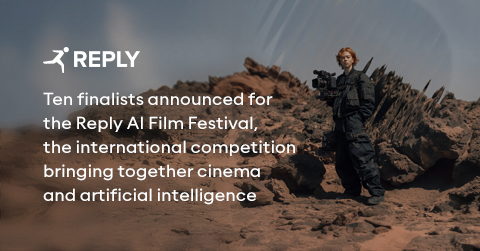 The international competition created by Reply – open to creatives experimenting with new AI technologies and tools in the production of short films – has announced its ten finalists.