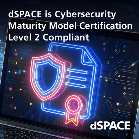 original dSPACE is Cybersecurity Maturity Model Certification Level 2 Compliant
