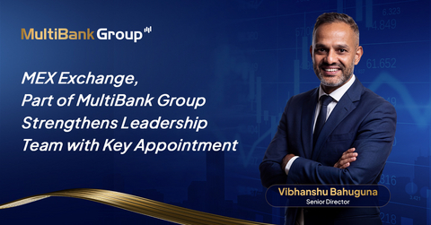 original MEX Exchange, the institutional electronic trading platform of MultiBank Group, today announced the appointment of Vibhanshu Bahuguna as Senior Director, reinforcing the company's commitment to building a world-class leadership team as it expands its global institutional business and technology capabilities.