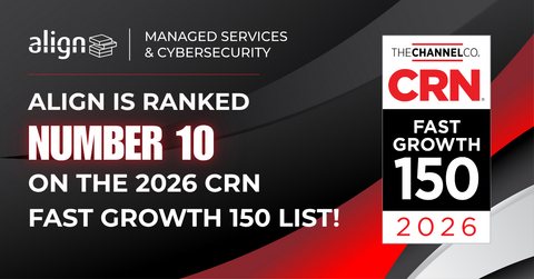 original Align Managed Services has been ranked number 10 on the 2026 CRN Fast Growth 150 list, recognizing the fastest-growing solution providers in North America.