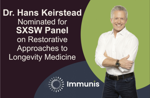 original Dr. Hans Keirstead, Chairman of Immunis, is honored by the nomination to be a panelist for SXSW's discussion on "Restorative Approaches to Longevity Medicine."