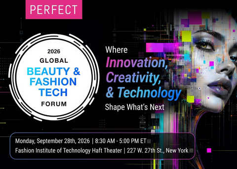 Perfect Corp.'s Global Beauty & Fashion Tech Forum Returns for Its 8th Annual Event in NYC, Helping Industry Leaders and Founders Turn Emerging Technologies into Real Business Impact