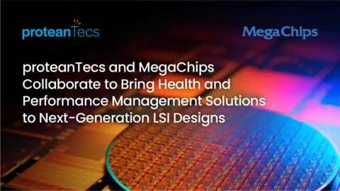 original Collaboration to integrate proteanTecs’ embedded monitoring technology into MegaChips’ next-generation ASIC and LSI digital systems
