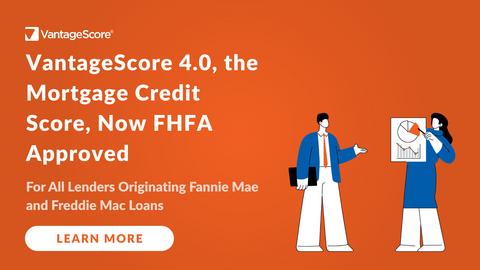 original VantageScore 4.0 Now FHFA Approved