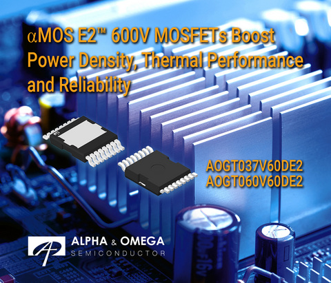 original Advanced AOGT037V60DE2 and AOGT060V60DE2 top-side cooled high-voltage MOSFETs deliver the power density and robustness required by high-performance power systems and solar inverters.