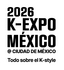 “Descubra la cultura coreana en México”: K-EXPO MEXICO 2026 comienza el 24 de septiembre en WTC CIEC