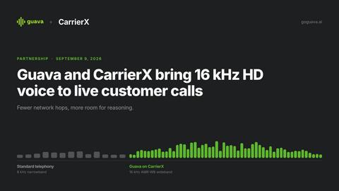 original Guava and CarrierX bring 16 kHz HD voice to live customer calls