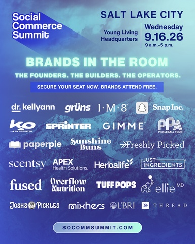 original The room that actually built, scaled, and sold in social commerce is coming to Salt Lake City. Social Commerce Summit kicks off its 2026 fall series on September 16 at Young Living Headquarters — 20+ operators who've shipped products, run P&Ls, and built the platforms brands actually use. No theorists. No pitch decks without a business behind them. Just people who've done it, sharing what's working right now. With U.S. social commerce sales projected to top $100 billion in 2026, this is the conversation worth being in. Brands attend free by application → socommsummit.com/events/utah-2026